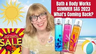Bath & Body Works SUMMER SAS 2023 - What's Coming Back?