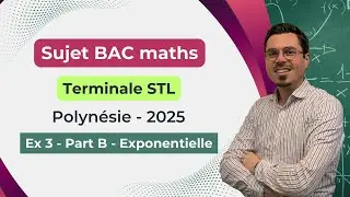 Bac Terminale STL &ndash; Polyn&eacute;sie (2025) &ndash; Ex 3 Partie B (exponentielle)