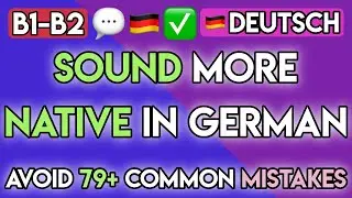 FIX Your German: 100+ Common False Friends & Mistakes (B1-B2 Level)