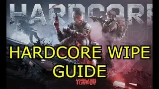Hardcore Wipe Guide for Dummies - Escape From Tarkov
