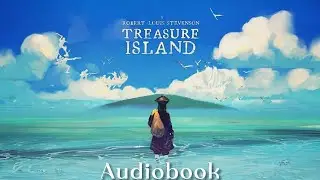 Treasure Island - Robert Louis Stevenson | Full Free Audiobook