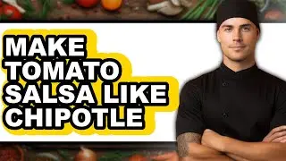 How to Make Tomato Salsa Like Chipotle (The Only Way)