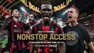 INSANE THREE GOAL COMEBACK | Nonstop Access, Atlanta United vs. New York City FC