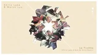 Chris Lake & Marco Lys - La Tromba (Chris Lake & Nom De Strip remix)