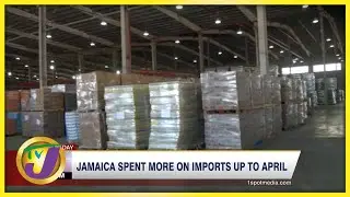 Jamaica Spent More on Imports Up to April 2022 | TVJ Business Day - Aug 16 2022