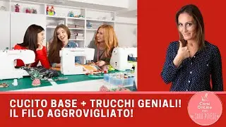 Corso cucito base + trucchi geniali + filo aggrovigliato | in sartoria con Sara Poiese