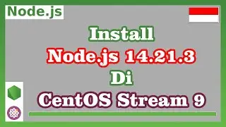 Install Node.JS 14.21.3 di CentOS Stream 9