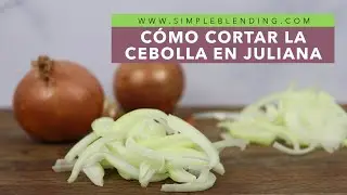 CÓMO CORTAR LA CEBOLLA EN JULIANA | Corte fácil en juliana | Tiras de cebolla