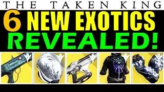 Destiny: SIX NEW EXOTICS REVEALED for The Taken King Expansion!