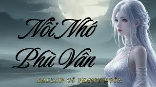 Nỗi Nhớ Phù Vân – Ca Khúc Buồn Day Dứt Về Một Mối Tình Chưa Kịp Trọn