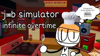 playing job simulator gourmet chef infinite overtime until i get bored