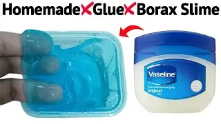 How to make Vaseline Slime at home Without Glue Borax and Activator/Making Vaseline Slime/ASMR