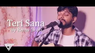 Teri Sana (Remo Jacob) | New Hindi Christian Song 2019