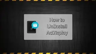 How to Uninstall Ac Display (For Android Users).