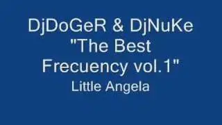 DjDoGeR & DjNuKe - Little Angela