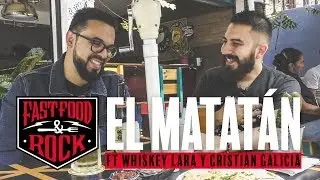 Fast Food and Rock: El Matat&aacute;n ft Whiskey Lara
