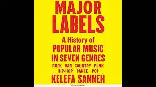 Major Labels: A History of Popular Music in Seven Genres by Kelefa Sanneh | Full Audiobook