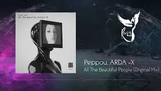 Peppou, ARDA-X  - All The Beautiful People [ZEHN Records]