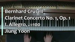 Piano Part- Crusell, Clarinet Concerto No. 1, Op. 1,  I. Allegro (♩=100)