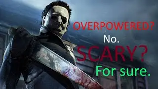 Is Michael Myers too strong? | Dead by Daylight