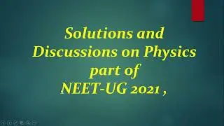 NEET UG 2021 Physics Discussion   Part 1 NEET 2023 Physics720P HD1