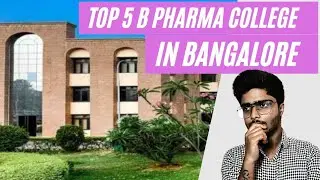 Top B. Pharma Colleges in Bangalore || College Review ||Anurag Thakur ||