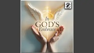 In God's Embrace