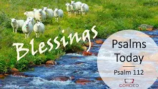Psalms Today - Psalm 112 Blessings