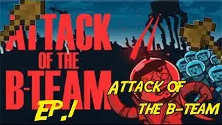 Cube Kraft : Attack Of The B-team: Intro [Ep.1]