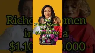 Top 10 Richest Women in Africa 2025 #shortsfeed #shorts #fyp