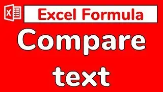 Excel formula to compare strings of text (Little known trick to avoid errors!) - Doctor Excel #052