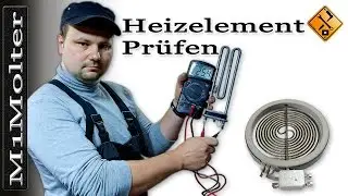 Heizelement prüfen z.B. Herd, Waschmaschine, Geschirrspüler usw...