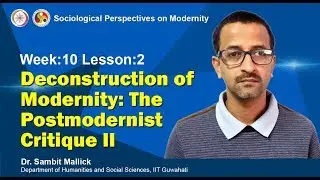 Deconstruction of Modernity: The Postmodernist Critique II