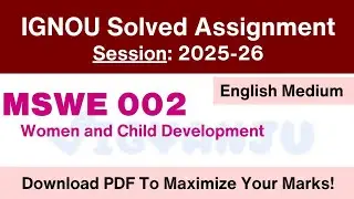 IGNOU MSWE 002 Solved Assignment 2025-26 Pdf Download | IGNOU MSW Solved Assignment 2025-26