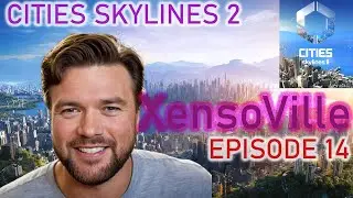 Cities: Skylines 2, Эпизод 14