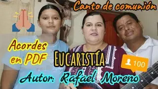 Eucaristía Canto de Comunión Letra y acordes en PDF 🙏  Sacramento de la Eucaristía Rafael Moreno