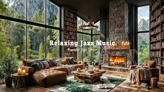 Relaxing Jazz Music In Tranquil Forest | Morning Indoor Ambience With Warm Jazz For Stress Relief