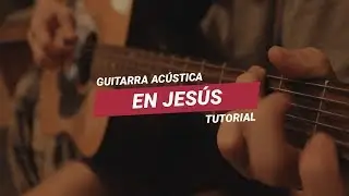 En Jes&uacute;s - Tutorial guitarra ac&uacute;stica (Twice M&uacute;sica - Identidad)