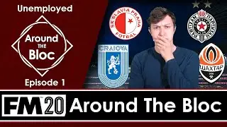 Around The Bloc | JOB HUNTING | Football Manager 2020 Journeyman | Unemployed