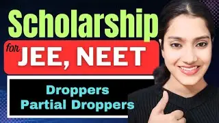 Scholarship for JEE student | Scholarship for NEET students | Dropper ke liye scholarship | Aspirant
