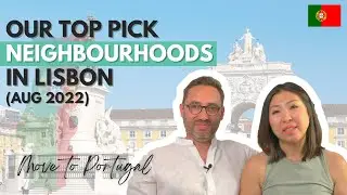 Our Top Pick Neighbourhoods of Lisbon (Aug 2022)