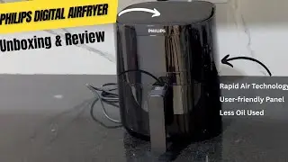 Philips Digital Airfryer Unboxing | Demo | Review | 4.1 Litre  | 7 Pre set Menu | HD9252/90