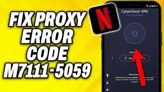 How To Fix Netflix Proxy Error Code m7111-5059 2025