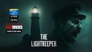 The Lightkeeper on i7-4790k + RX480 Red Devil (Full game)