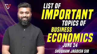 List of Important Topics of Business Economics | CA Foundation June 24 | Shubham Jagdish Sir