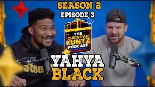 Yahya Black on Earning Respect in the NFL | The Christian Kuntz Podcast - Season 2, Ep. 3