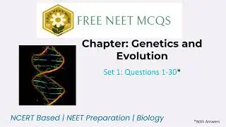 NEET Biology MCQs | Genetics and Evolution | Set 1-30 Important Questions & Answers | NCERT-Based