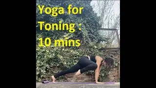 Yoga For Toning: 10 mins