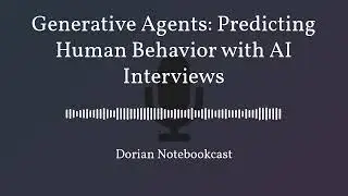 Generative Agents:  Predicting Human Behavior with AI Interviews