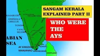 Sangam Kerala II: Who where the Ays Explained